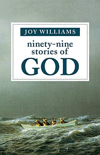 Joy Williams/Ninety-Nine Stories of God