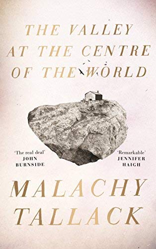 Malachy Tallack The Valley At The Centre Of The World Main 