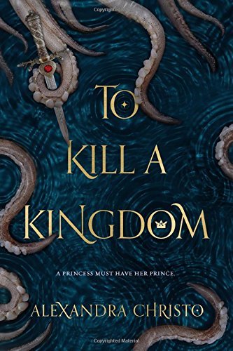 Alexandra Christo/To Kill a Kingdom
