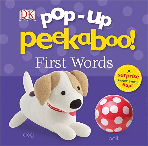 DK/Pop-Up Peekaboo! First Words@ A Surprise Under Every Flap!