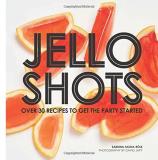 Sabrina Fauda Role Jello Shots Over 30 Recipes To Get The Party Started 