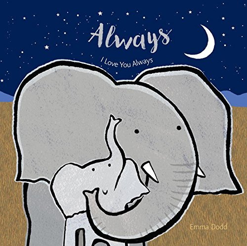 Emma Dodd/Always@ (A Heartwarming Story of Parental Love Featuring
