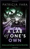 Patricia Fara A Lab Of One's Own Science And Suffrage In The First World War 