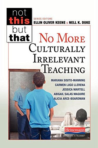 Ellin Oliver Keene No More Culturally Irrelevant Teaching 