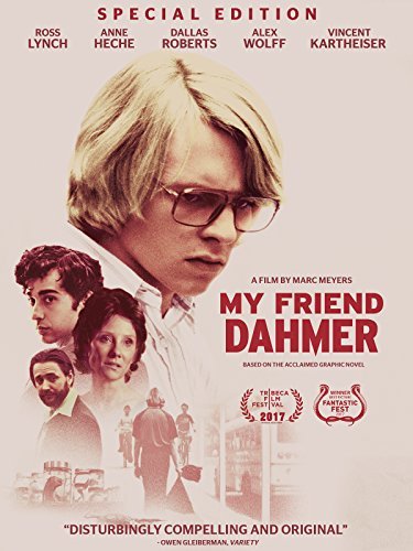 My Friend Dahmer/Lynch/Heche/Roberts@MADE ON DEMAND@This Item Is Made On Demand: Could Take 2-3 Weeks For Delivery