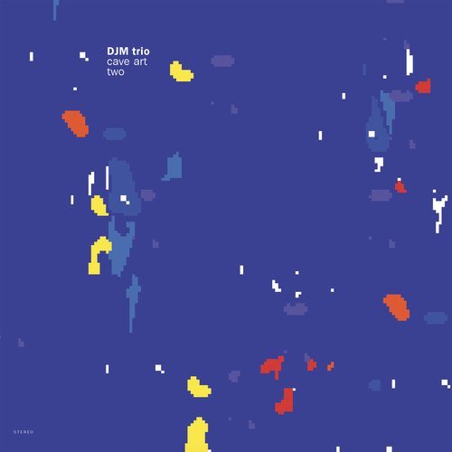 DJM trio/Cave Art Two@.