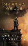 Martha Wells Artificial Condition 