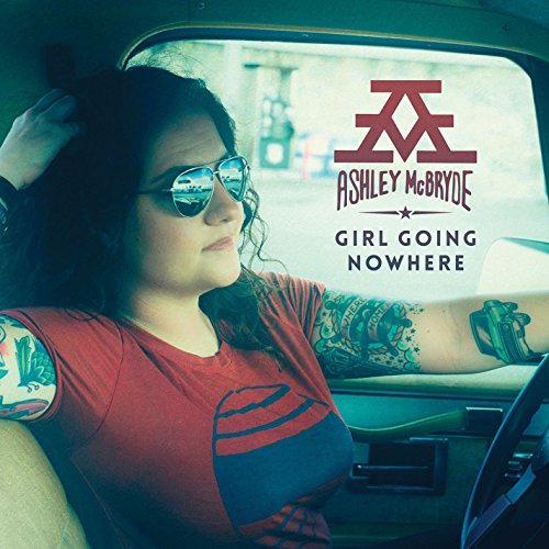 Ashley McBryde/Girl Going Nowhere