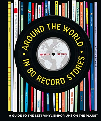 Marcus Barnes/Around the World in 80 Record Stores