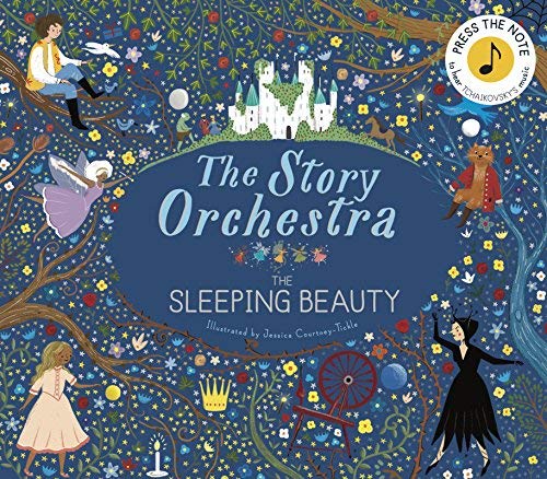 Jessica Courtney Tickle The Story Orchestra The Sleeping Beauty Press The Note To Hear Tchai 