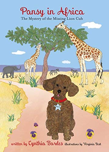 Cynthia Bardes Pansy In Africa The Mystery Of The Missing Lion Cub 