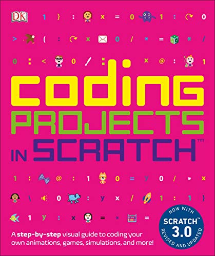 Jon Woodcock/Coding Projects in Scratch@ A Step-By-Step Visual Guide to Coding Your Own An