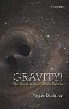 Pierre Binetruy Gravity! The Quest For Gravitational Waves 