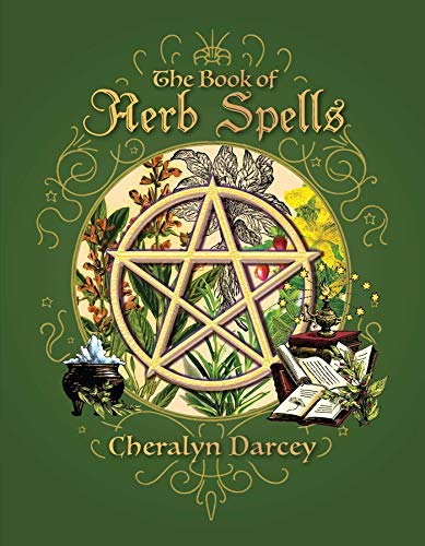 Cheralyn Darcey Book Of Herb Spells 