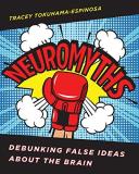 Tracey Tokuhama Espinosa Neuromyths Debunking False Ideas About The Brain 