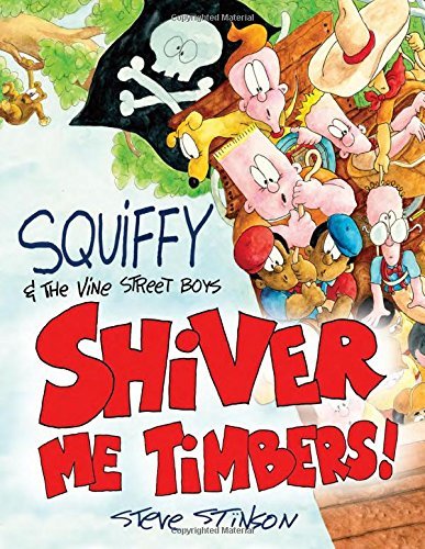 Steve Stinson Squiffy And The Vine Street Boys In Shiver Me Timb 