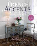 Anita Joyce French Accents (second Edition) Simple French Decor For The Modern Home 
