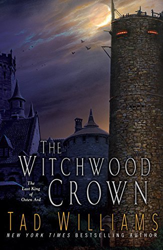 Tad Williams/The Witchwood Crown