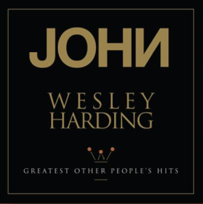 John Wesley Harding/Greatest Other People's Hits@RSD 2018 Exclusive