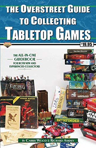 Carrie Wood The Overstreet Guide To Collecting Tabletop Games 