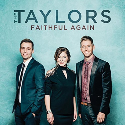 The Taylors/Faithful Again