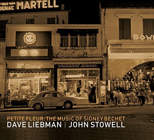 Liebman,David / Stowell,John/Music Of Sidney Bechet