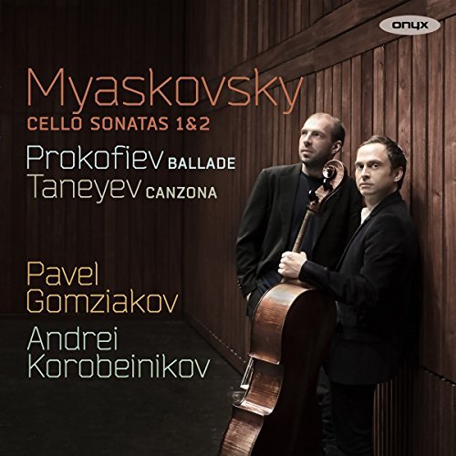 Pavel Gomziakov/Myaskovsky: Cello Sonatas Nos.