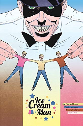 W. Maxwell Prince/Ice Cream Man Volume 2@Strange Neapolitan