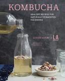 Louise Avery Kombucha Healthy Recipes For Naturally Fermented Tea Drink 