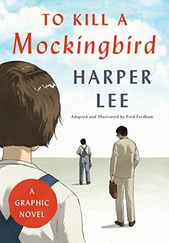 Harper Lee/To Kill a Mockingbird@A Graphic Novel