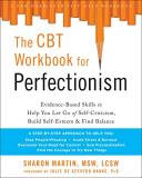 Sharon Martin The Cbt Workbook For Perfectionism Evidence Based Skills To Help You Let Go Of Self 