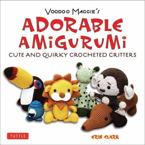 Erin Clark Adorable Amigurumi Cute And Quirky Crocheted Cri Instructions For Crocheted Stuffed Toys 