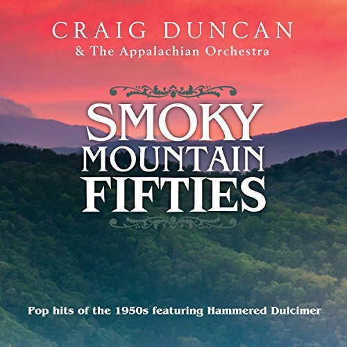 Craig & The A Duncan/Smoky Mountain 50s