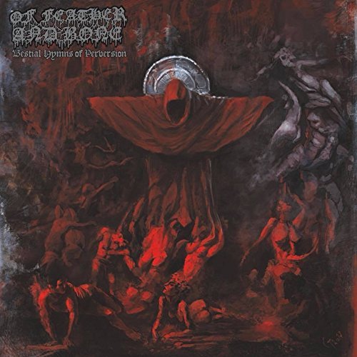 Of Feather & Bone/Bestial Hymns Of Perversion