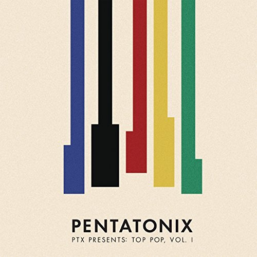 Pentatonix/PTX Presents: Top Pop, Vol. I