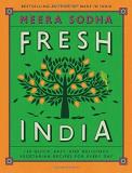 Meera Sodha Fresh India 130 Quick Easy And Delicious Vegetarian Recipes 