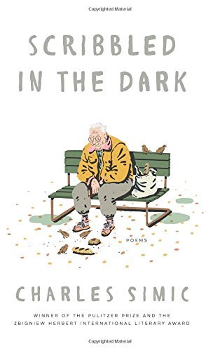 Charles Simic/Scribbled in the Dark@ Poems