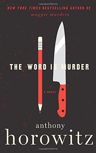 Anthony Horowitz/The Word Is Murder