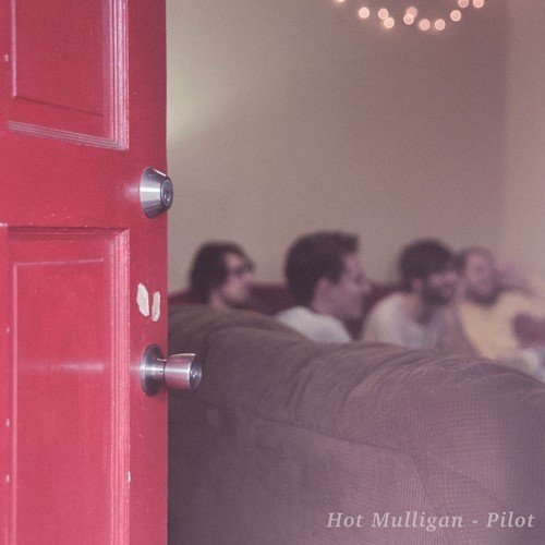Hot Mulligan/Pilot