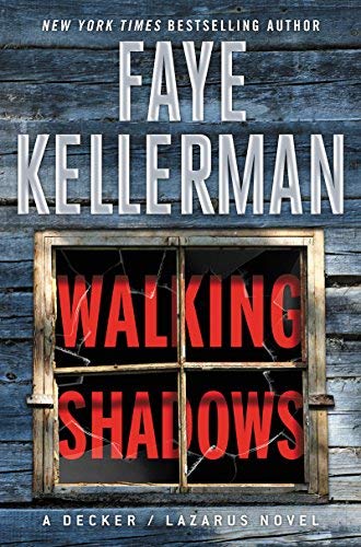Faye Kellerman/Walking Shadows@ A Decker/Lazarus Novel