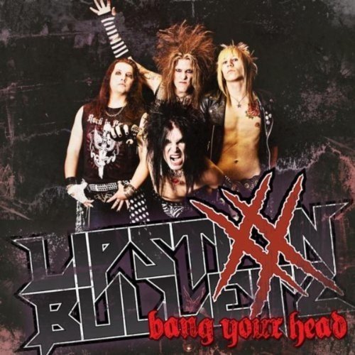Lipstixx N Bulletz/Bang Your Head@Import-Deu