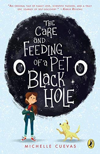 Michelle Cuevas/The Care and Feeding of a Pet Black Hole