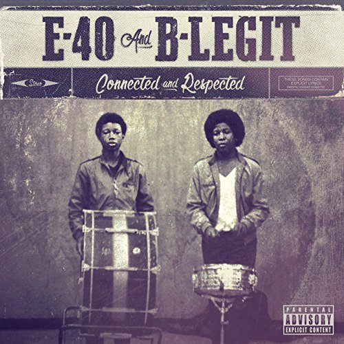 E-40 & B-Legit/Connected & Respected