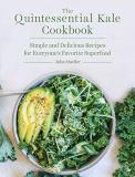 Julia Mueller The Quintessential Kale Cookbook Simple And Delicious Recipes For Everyone's Favor 
