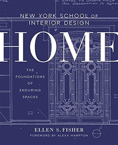 Ellen S. Fisher New York School Of Interior Design Home The Foundations Of Enduring Spaces 