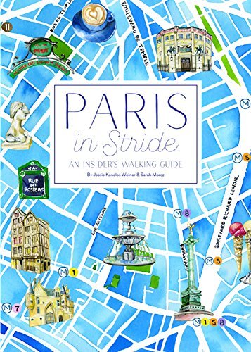 Jessie Kanelos Weiner Paris In Stride An Insider's Walking Guide 