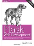 Miguel Grinberg Flask Web Development Developing Web Applications With Python 0002 Edition; 