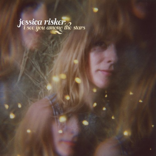 Jessica Risker/I See You Among The Stars