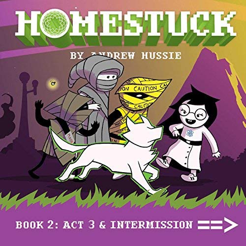 Andrew Hussie/Homestuck: Book 2@Act 3 & Intermission