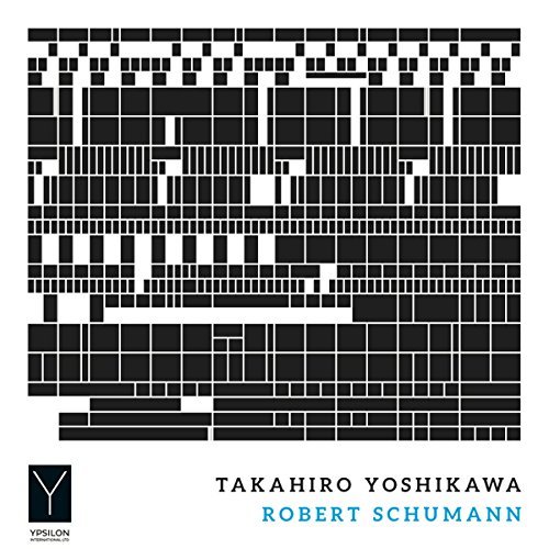 Schumann / Yoshikawa/Takahiro Yoshikawa Plays Rober